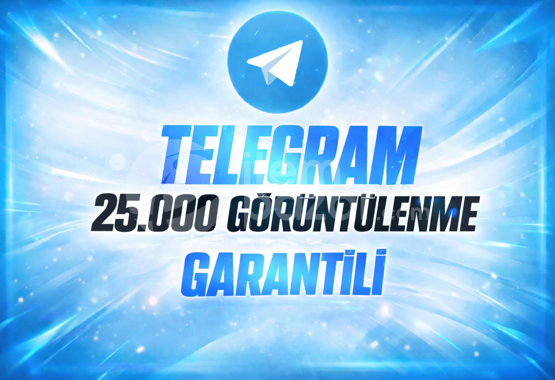 ⭐GARANTİLİ⚡ TELEGRAM 25K GÖRÜNTÜLENME⚡