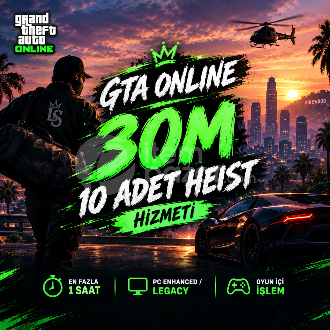 GTA ONLINE - 30M (10 ADET HEIST) HİZMETİ