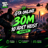 GTA ONLINE - 30M (10 ADET HEIST) HİZMETİ