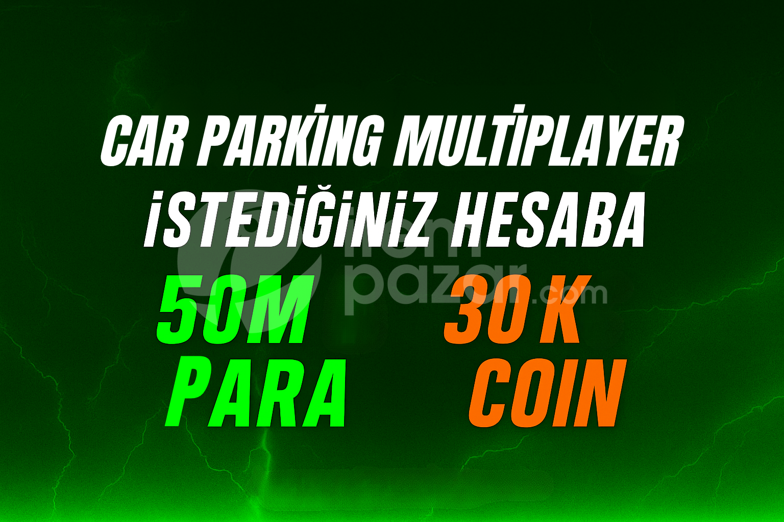 Hesabınıza Özel 50M Para 30K Coin