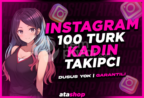İNSTAGRAM 100 KADIN TAKİPÇİ | HIZLI
