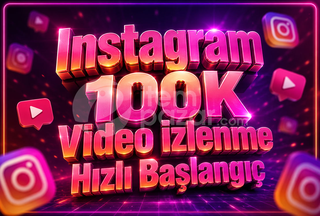 ⭐ Instagram 100K Video İzlenme ✅
