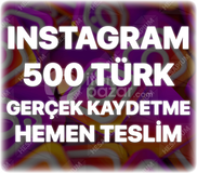 Instagram 500 Organik Türk Kaydetme