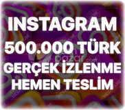 Instagram 500.000 Organik Türk İzlenme
