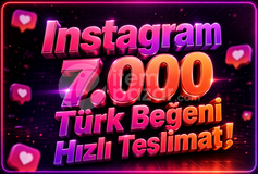 ⭐ Instagram 7.000 Türk Beğeni ✅
