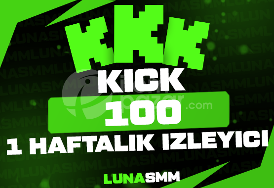 [Kick] 1 Haftalık 100 İzleyici