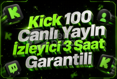 ⭐ Kick 100 Canli Izleyici 3 Saat ⭐