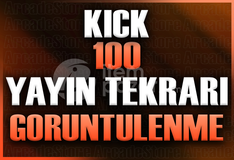 ✨Kick 100 Yayın Tekrarı İzlenme✨