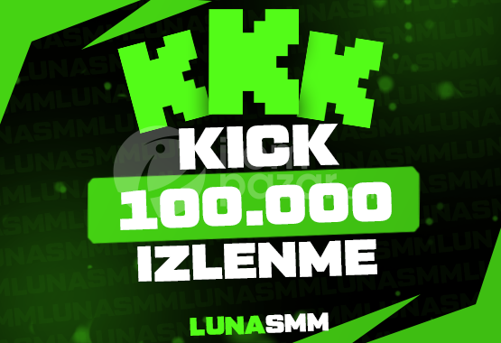 [Kick] 100.000 Video/Klip İzlenme