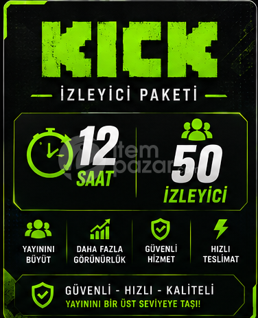 Kick 12 Saat 50 İzleyici.