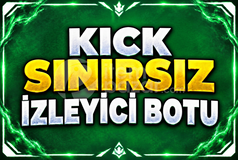 KİCK SINIRSIZ İZLEYİCİ BOTU