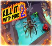  KILL IT WITH FIRE! 2
