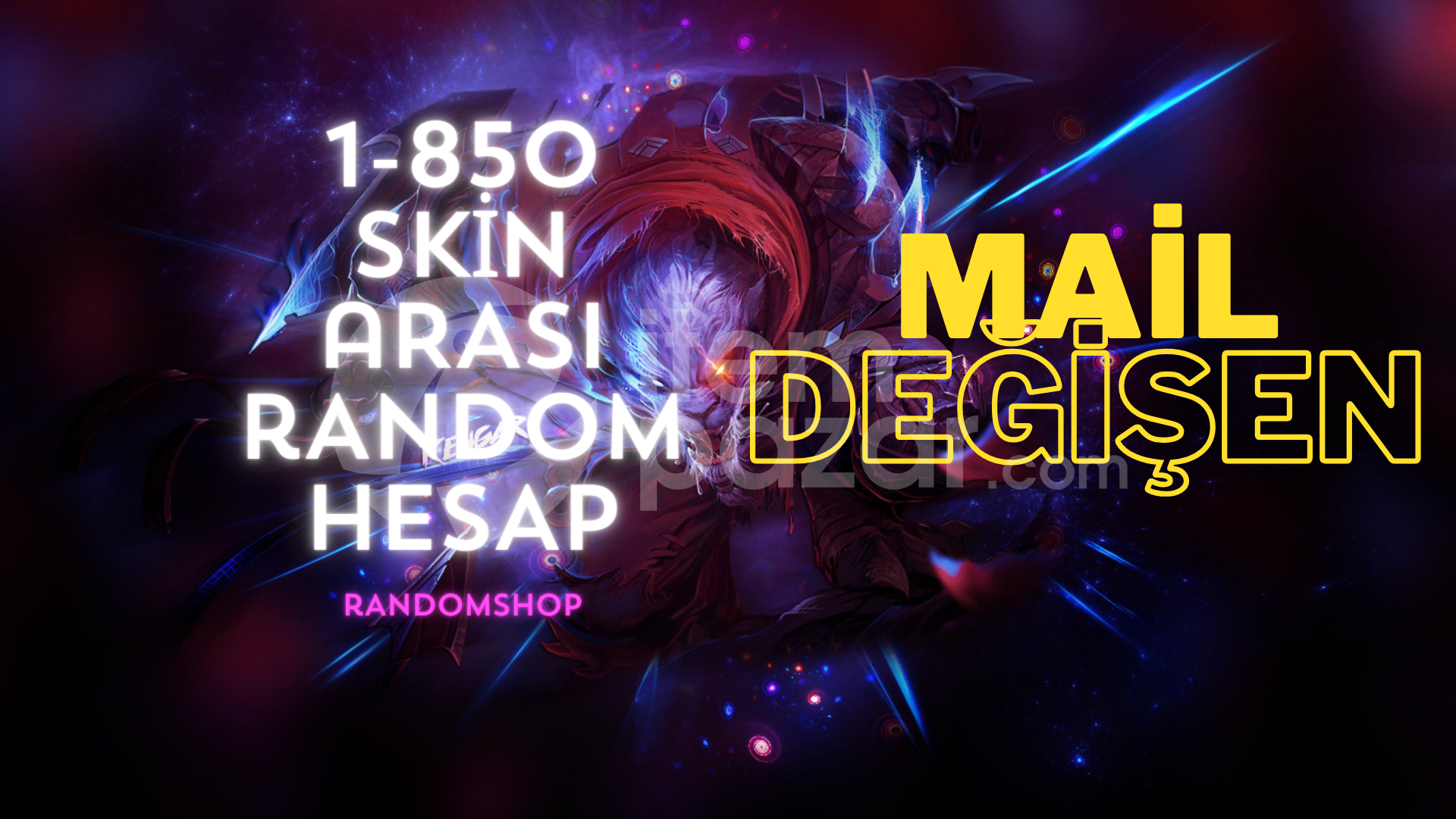 LoL 1-850 Skin Arası Maili Değişen Random Hesap