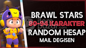 ⭐[MAİL DEĞİŞEN] BRAWL STARS 80-94 KARAKTER