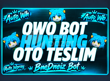 OWO BOT HUNTİNG OTO WH WB WPRAY NE İSTERSENİZ