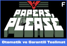 Papers Please + GARANTİ + SINIRSIZ DESTEK