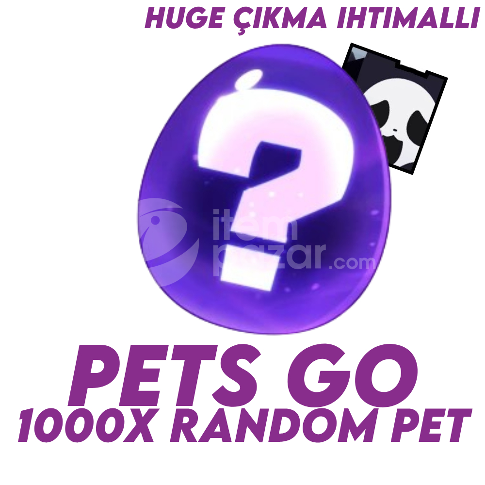 PETS GO 1000x RANDOM PET HUGE ÇIKMA İHTİMALLİ