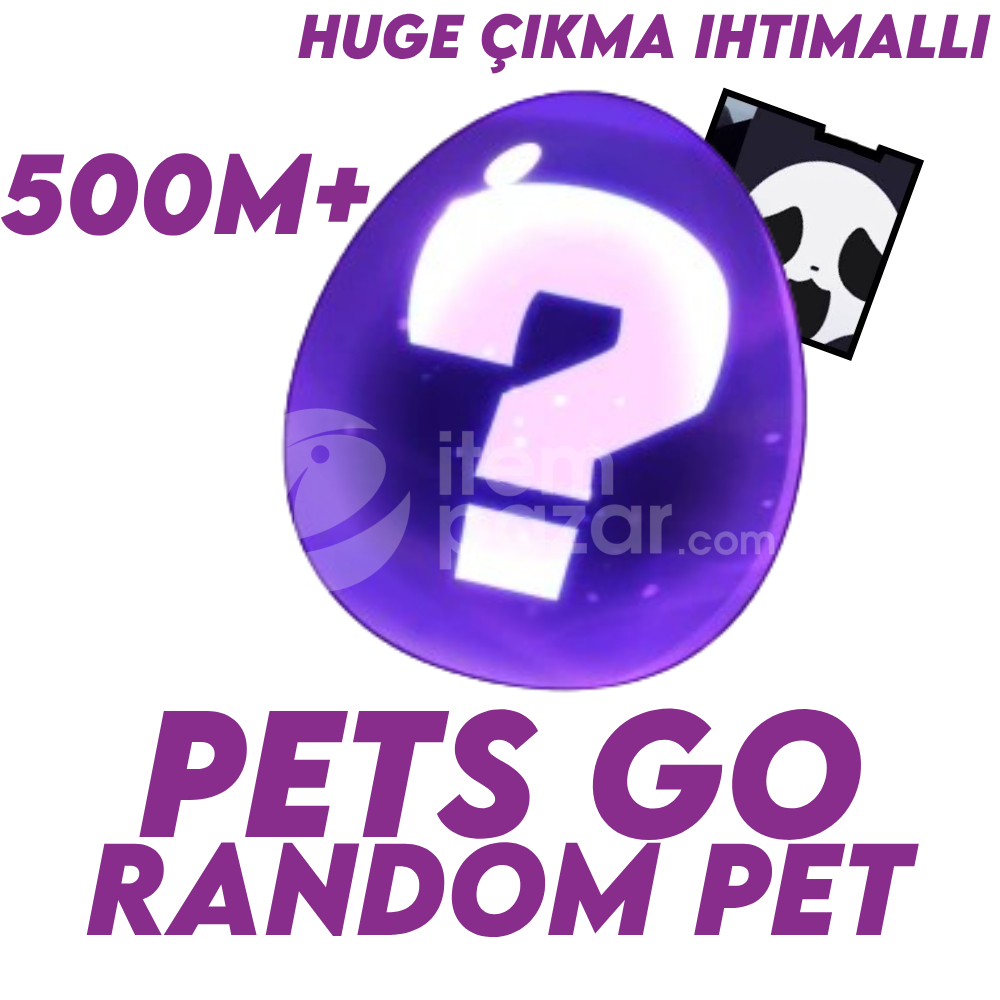  PETS GO 500M+ RANDOM PET HUGE ÇIKMA İHTİMALLİ