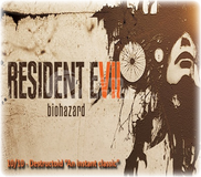 RESIDENT EVIL 7 biohazard