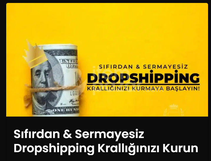 Sıfırdan & Sermayesiz Dropshipping Paketi