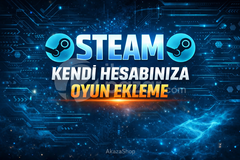 STEAM KENDİ HESABINIZA OYUN EKLEME METHODU