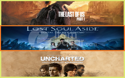 The Last Of Us + Lost Soul Aside + Uncharted