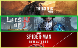 The Last of Us Part I + Lies Of P + Spider R.