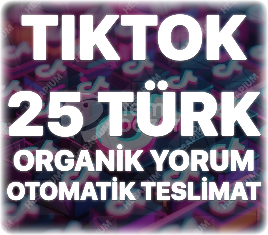 TikTok 25 Organik Türk Yorum - Keşfet Etkili