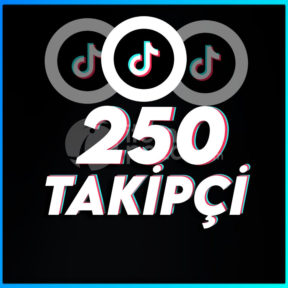 TikTok 250 Gerçek Takipçi - Anında Teslim