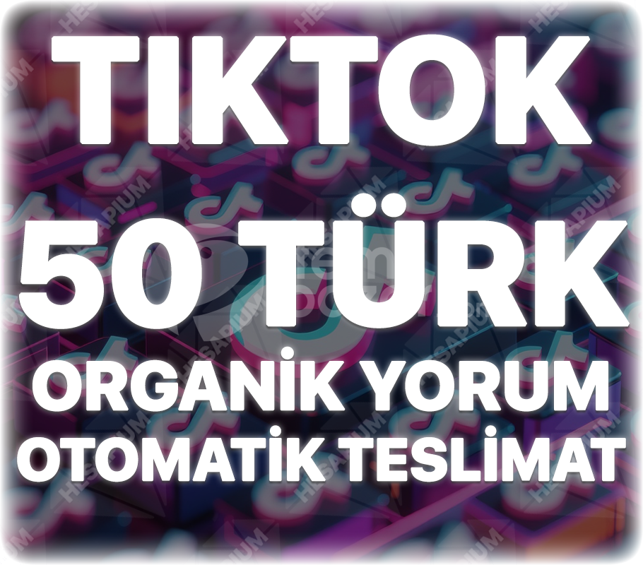 TikTok 50 Organik Türk Yorum - Keşfet Etkili
