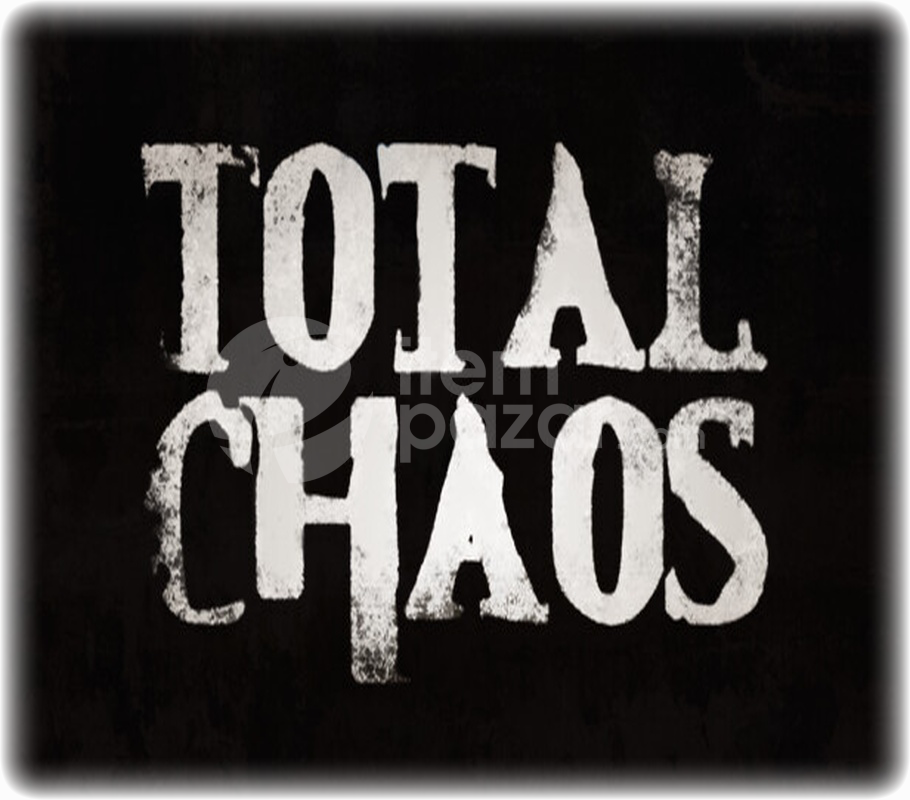 Total Chaos