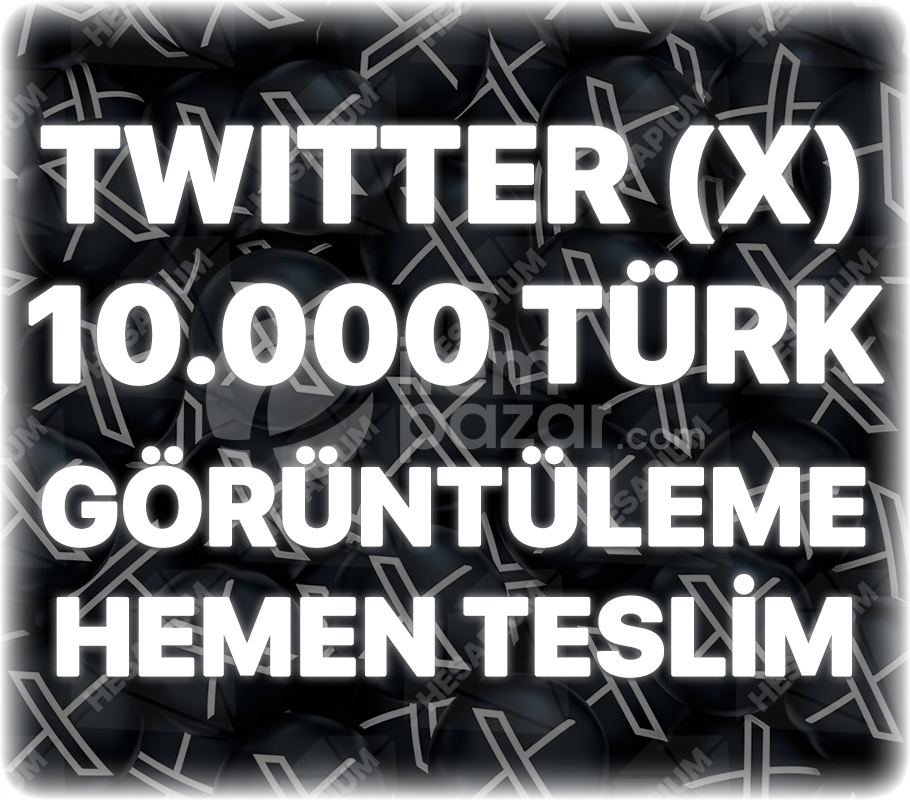 Twitter (X) 10000 Türk Organik Görüntülenme