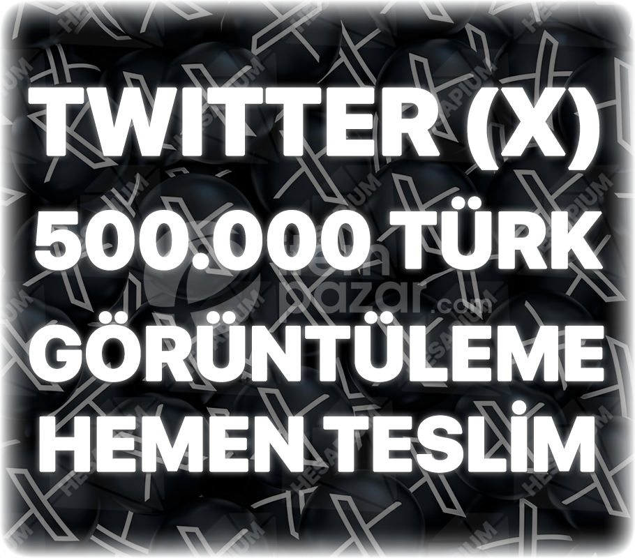 Twitter (X) 500000 Türk Organik Görüntülenme