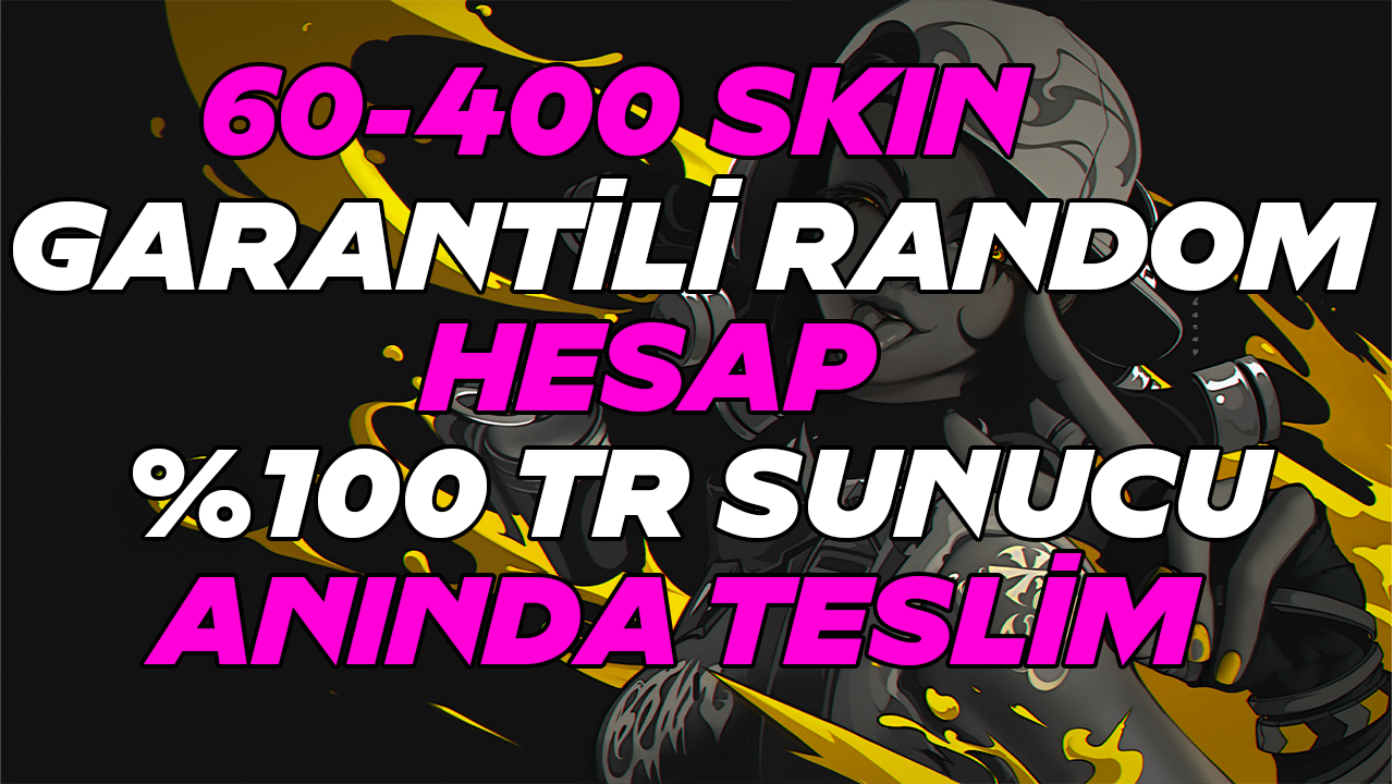 Valorant 60-400 Skin Random Hesap