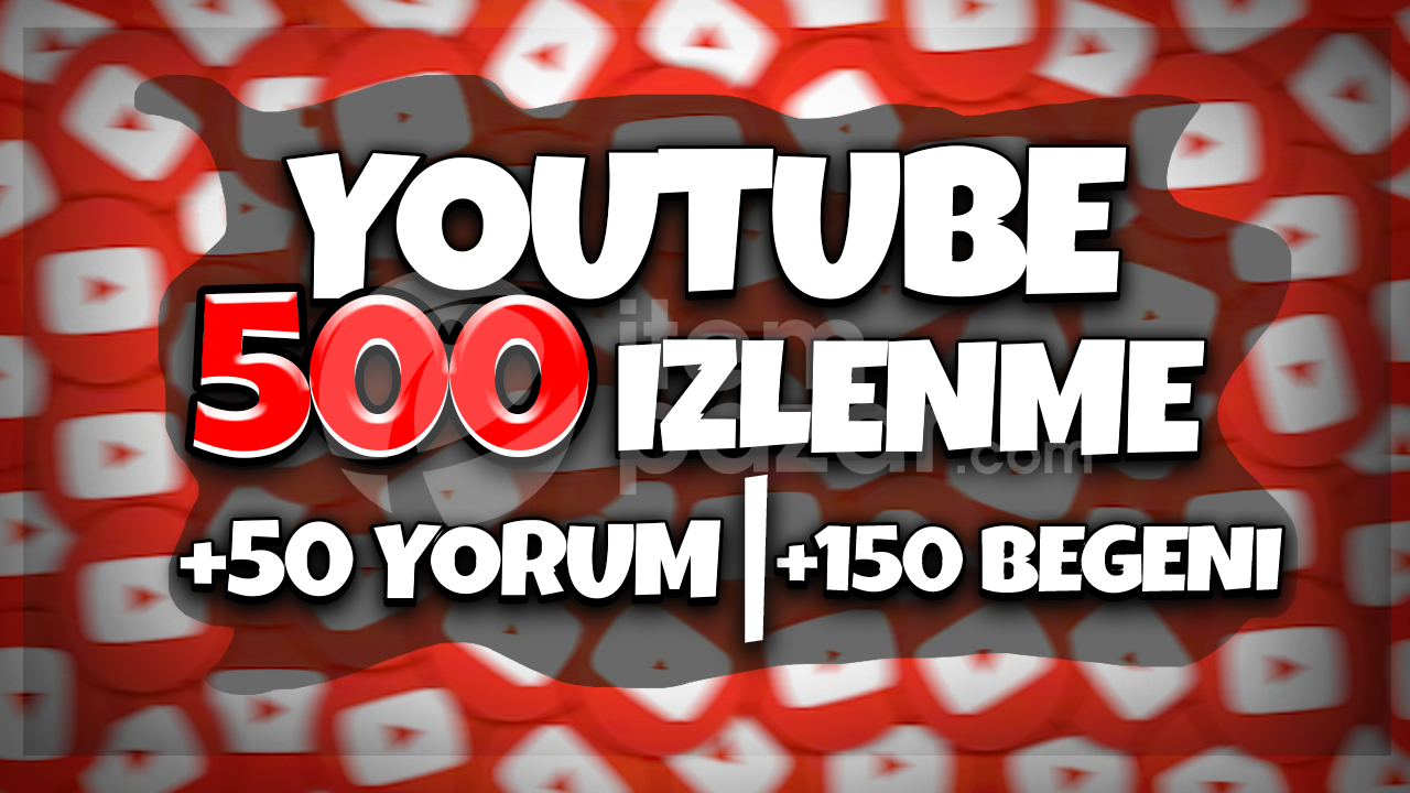 Youtube 500 İzlenme | 50 Yorum | 150 Beğeni